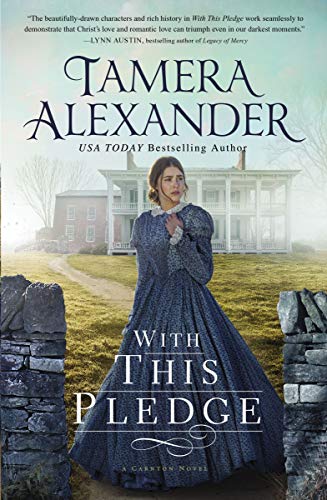 With this Pledge (The Carnton Series, Band 1)
